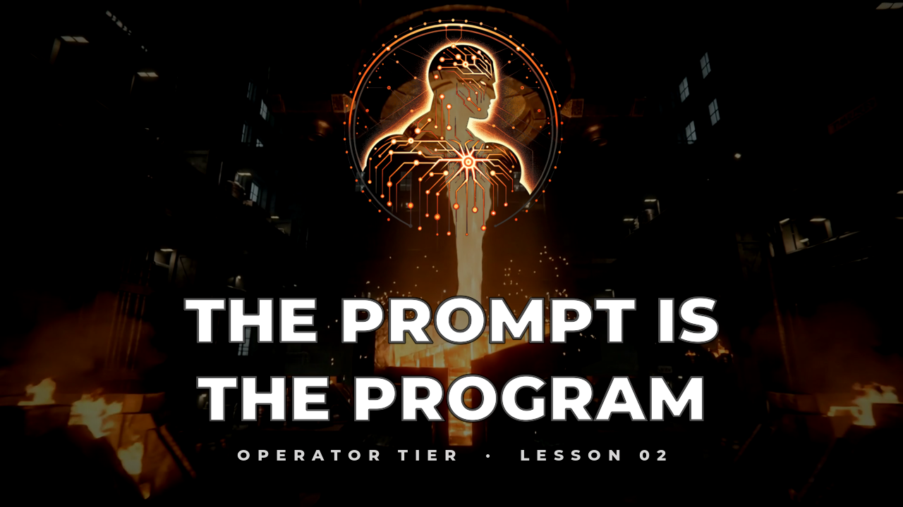 The Prompt Is The Program